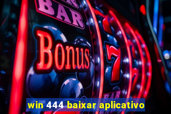 win 444 baixar aplicativo